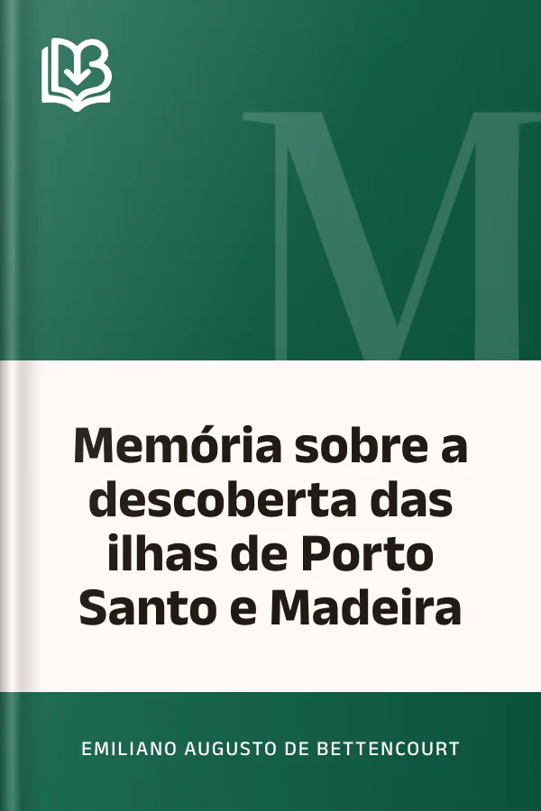 Memória sobre a descoberta das ilhas de Porto Santo e Madeira de Emiliano Augusto de Bettencourt, capa do livro