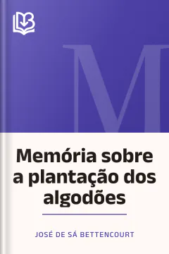 Memória sobre a plantação dos algodões - José de Sá Bettencourt