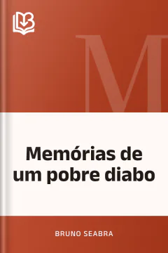 Memórias de um pobre diabo - Bruno Seabra