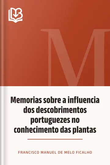 Memorias sobre a influencia dos descobrimentos portuguezes no conhecimento das plantas de Francisco Manuel de Melo Ficalho, capa do livro