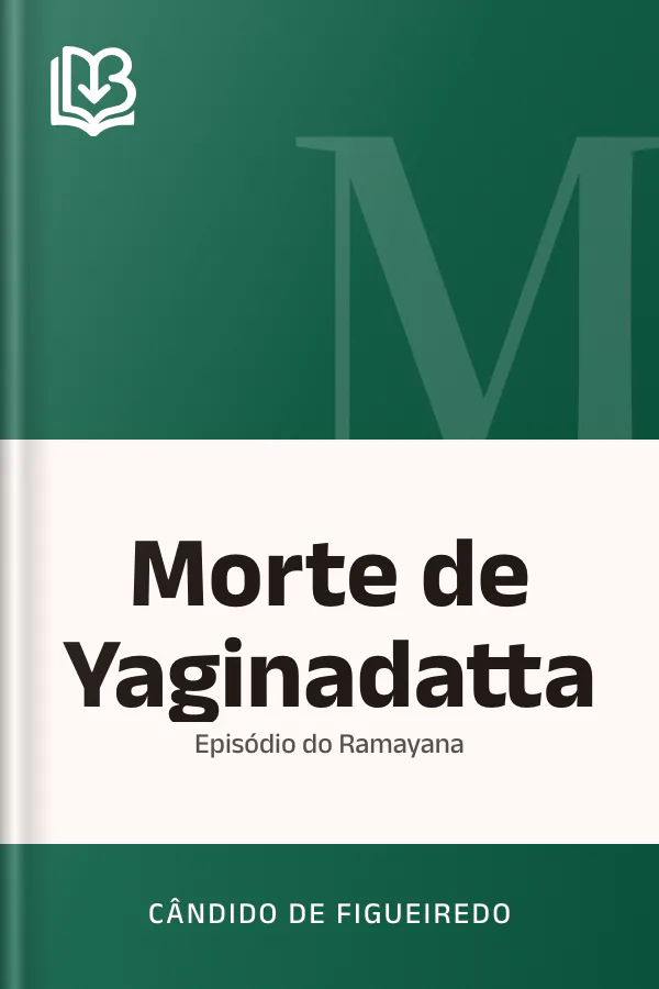 Morte de Yaginadatta: episódio do Ramayana de Cândido de Figueiredo, capa do livro