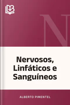 Nervosos, Linfáticos e Sanguíneos - Alberto Pimentel