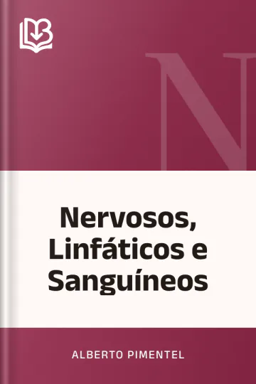 Nervosos, Linfáticos e Sanguíneos de Alberto Pimentel, capa do livro