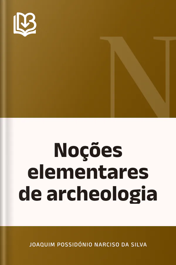 Noções elementares de archeologia de Joaquim Possidónio Narciso da Silva, capa do livro