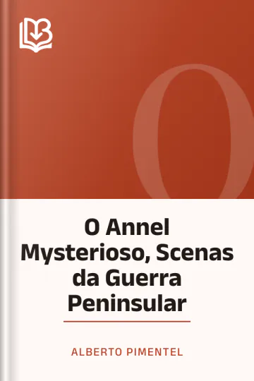 O Annel Mysterioso, Scenas da Guerra Peninsular de Alberto Pimentel, capa do livro