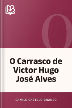 O Carrasco de Victor Hugo José Alves - Camilo Castelo Branco