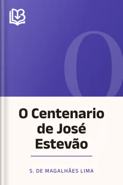 O Centenario de José Estevão - S. de Magalhães Lima