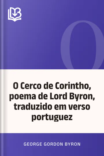 O Cerco de Corintho, poema de Lord Byron, traduzido em verso portuguez de George Gordon Byron, capa do livro