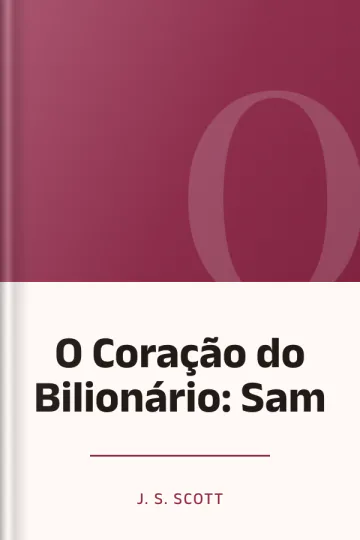 O Coração do Bilionário: Sam de J. S. Scott, capa do livro