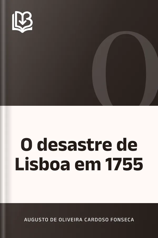 O desastre de Lisboa em 1755 de Augusto de Oliveira Cardoso Fonseca, capa do livro