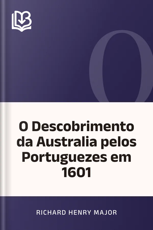 O Descobrimento da Australia pelos Portuguezes em 1601 de Richard Henry Major, capa do livro