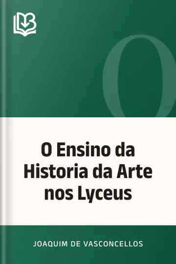 O Ensino da Historia da Arte nos Lyceus de Joaquim de Vasconcellos, capa do livro