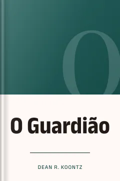 O Guardião - Dean R. Koontz