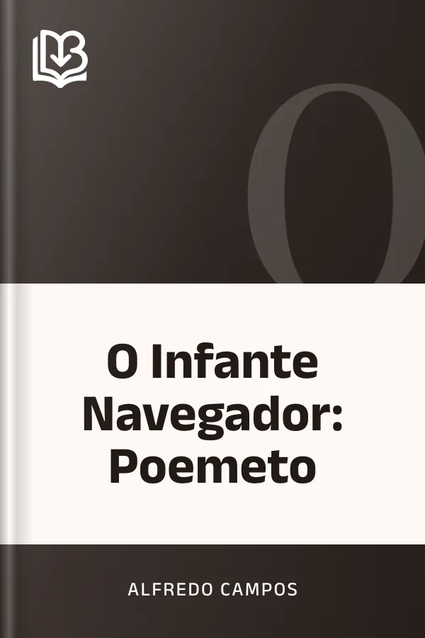 O Infante Navegador: Poemeto de Alfredo Campos, capa do livro