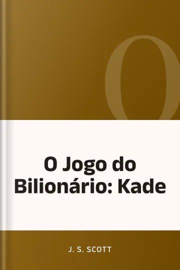 O Jogo do Bilionário: Kade de J. S. Scott, capa do livro