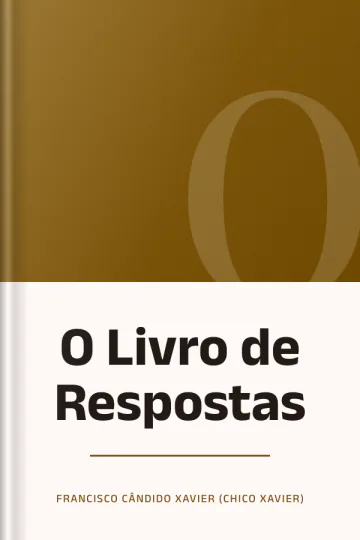 O Livro de Respostas de Francisco Cândido Xavier (Chico Xavier), capa do livro