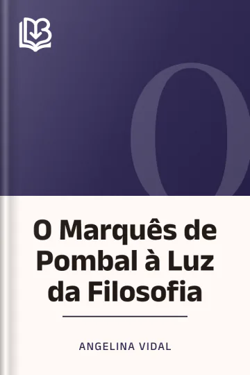 O Marquês de Pombal à Luz da Filosofia de Angelina Vidal, capa do livro