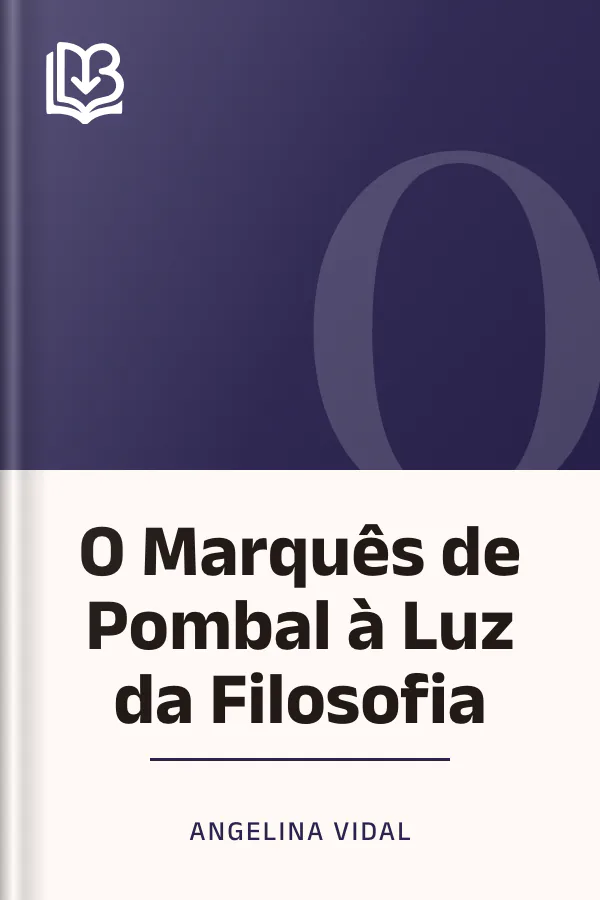 O Marquês de Pombal à Luz da Filosofia de Angelina Vidal, capa do livro