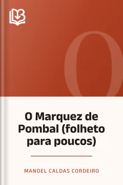 O Marquez de Pombal (folheto para poucos) - Manoel Caldas Cordeiro