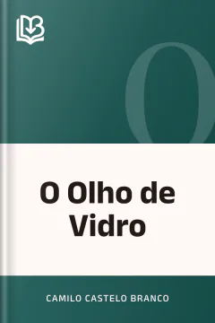 O Olho de Vidro - Camilo Castelo Branco