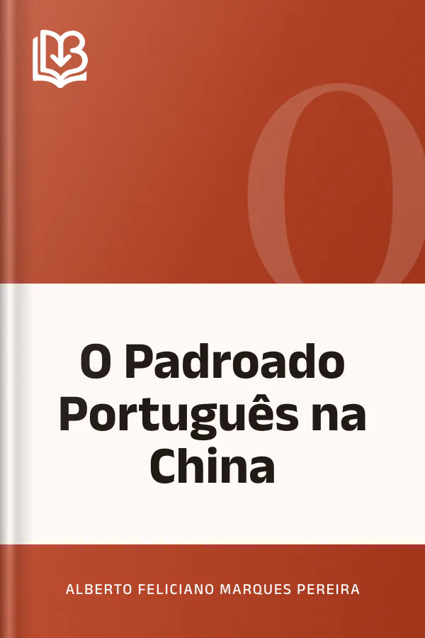 O Padroado Português na China de Alberto Feliciano Marques Pereira, capa do livro