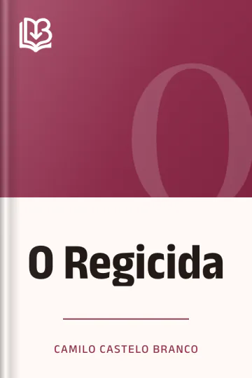 O Regicida de Camilo Castelo Branco, capa do livro
