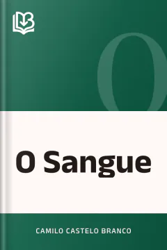 O Sangue - Camilo Castelo Branco