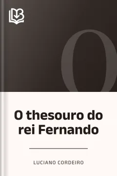 O thesouro do rei Fernando - Luciano Cordeiro