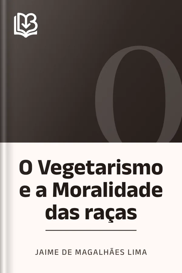 O Vegetarismo e a Moralidade das raças de Jaime de Magalhães Lima, capa do livro