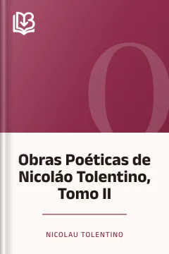Obras Poéticas de Nicoláo Tolentino, Tomo II - Nicolau Tolentino