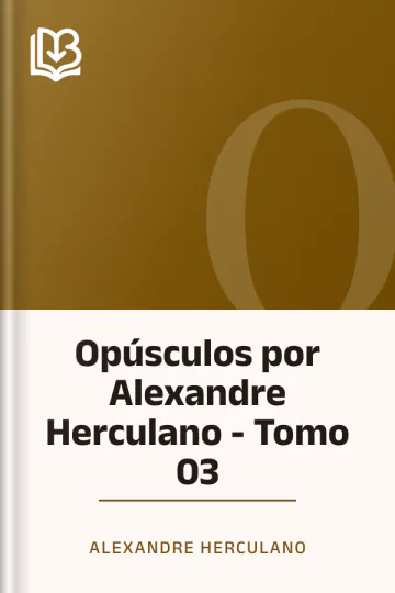 Opúsculos por Alexandre Herculano - Tomo 03 de Alexandre Herculano, capa do livro