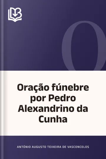 Oração fúnebre por Pedro Alexandrino da Cunha de António Augusto Teixeira de Vasconcelos, capa do livro
