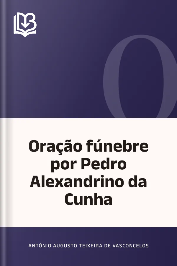 Oração fúnebre por Pedro Alexandrino da Cunha de António Augusto Teixeira de Vasconcelos, capa do livro