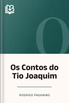 Os Contos do Tio Joaquim - Rodrigo Paganino