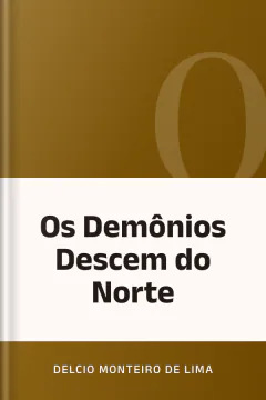 Os Demônios Descem do Norte - Delcio Monteiro de Lima
