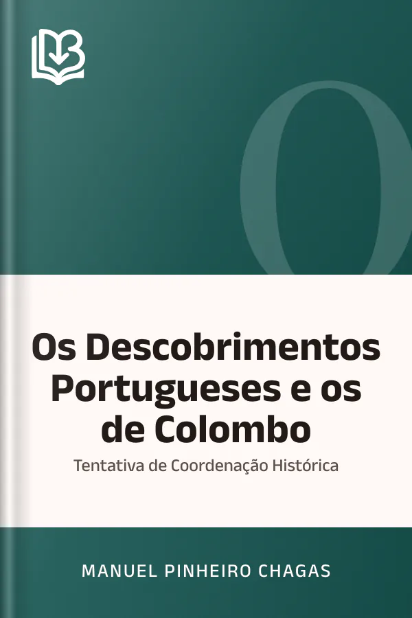 Os Descobrimentos Portugueses e os de Colombo: Tentativa de Coordenação Histórica de Manuel Pinheiro Chagas, capa do livro