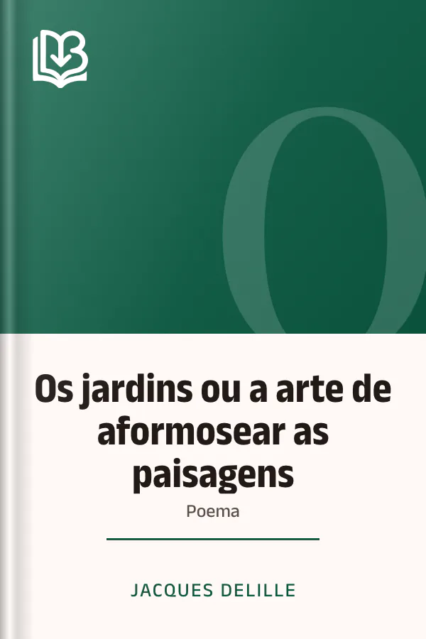Os jardins ou a arte de aformosear as paisagens de Jacques Delille, capa do livro