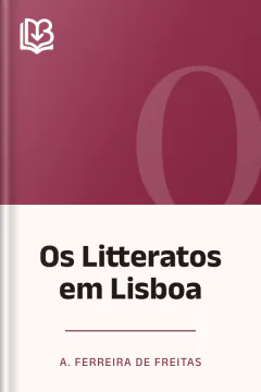 Os Litteratos em Lisboa - A. Ferreira de Freitas