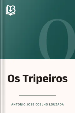 Os Tripeiros - Antonio José Coelho Louzada
