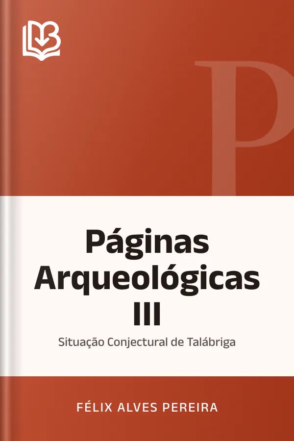 Páginas Arqueológicas III: Situação Conjectural de Talábriga de Félix Alves Pereira, capa do livro