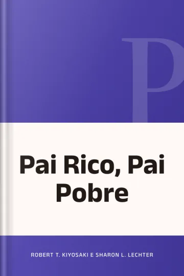 Pai Rico, Pai Pobre de Robert T. Kiyosaki e Sharon L. Lechter, capa do livro
