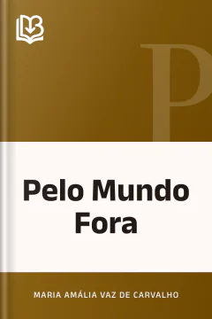 Pelo Mundo Fora - Maria Amália Vaz de Carvalho