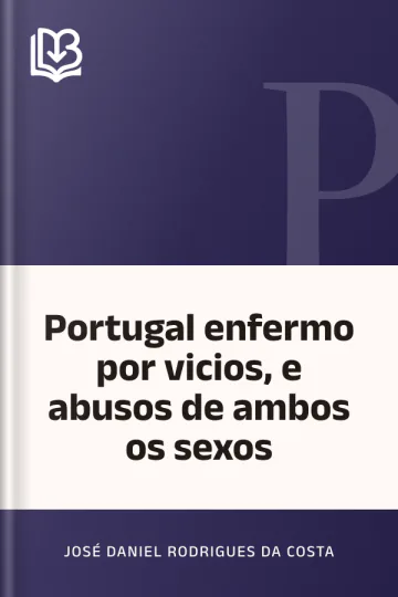 Portugal enfermo por vicios, e abusos de ambos os sexos de José Daniel Rodrigues da Costa, capa do livro