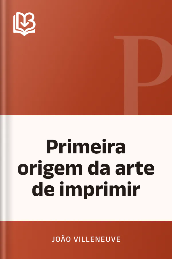 Primeira origem da arte de imprimir de João Villeneuve, capa do livro