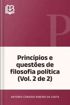 Princípios e questões de filosofia política (Vol. 2 de 2) - António Cândido Ribeiro da Costa