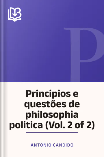 Principios e questões de philosophia politica (Vol. 2 of 2) de Antonio Candido, capa do livro