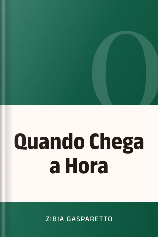 Quando Chega a Hora de Zibia Gasparetto, capa do livro