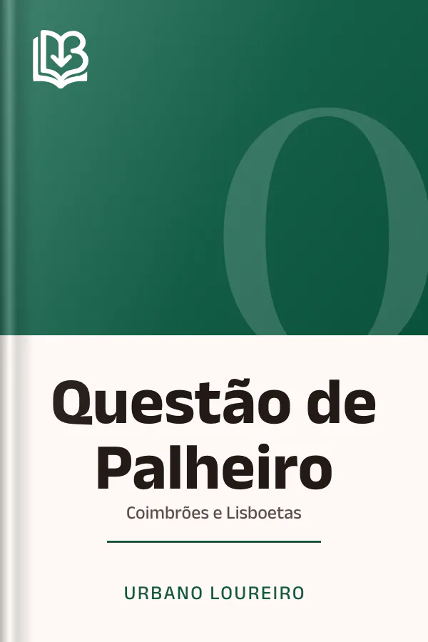 Questão de Palheiro: Coimbrões e Lisboetas de Urbano Loureiro, capa do livro
