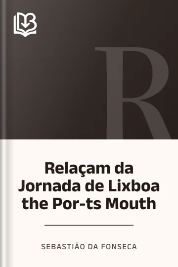 Relaçam da Jornada de Lixboa the Por-ts Mouth de Sebastião da Fonseca, capa do livro