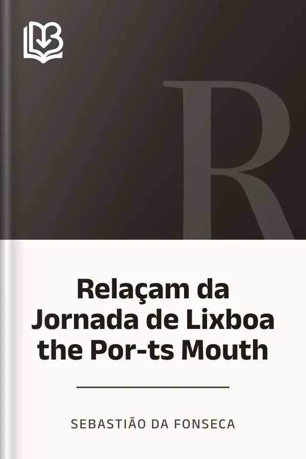 Relaçam da Jornada de Lixboa the Por-ts Mouth de Sebastião da Fonseca, capa do livro